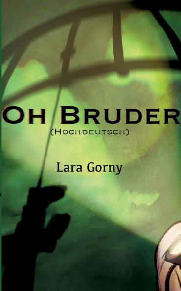 Oh Bruder