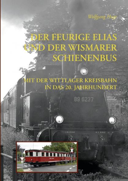 Der Feurige Elias und der Wismarer Schienenbus