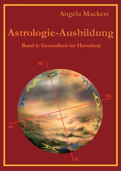 Astrologie-Ausbildung Band 6