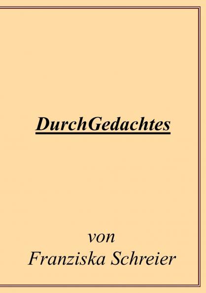 DurchGedachtes