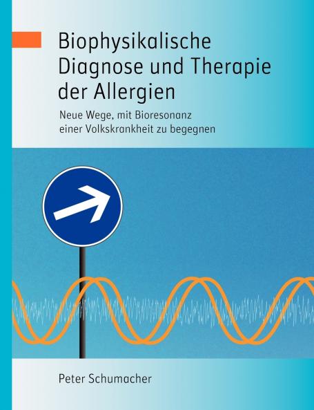 Biophysikalische Diagnose und Therapie der Allergien