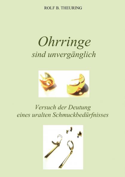 Ohrringe sind unvergänglich