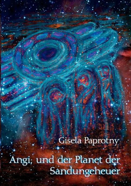 Angi und der Planet der Sandungeheuer