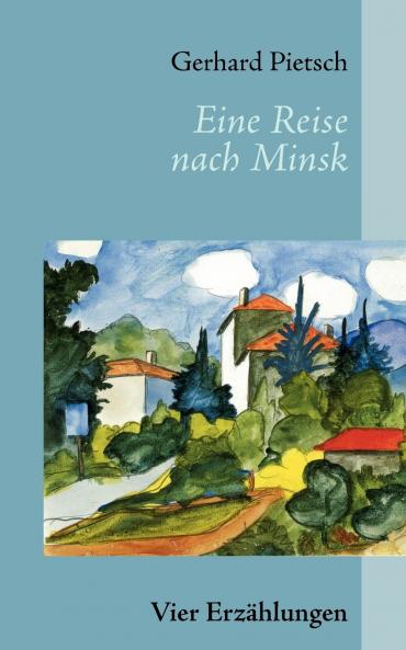 Eine Reise nach Minsk