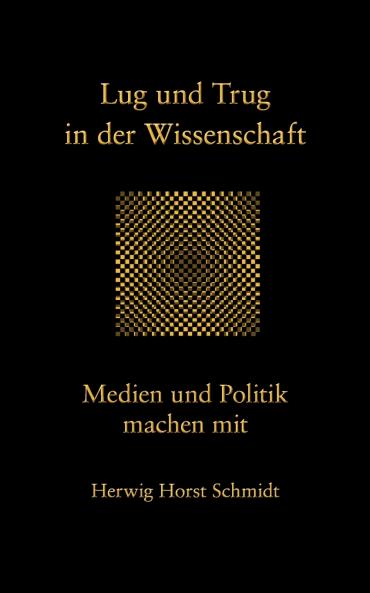Lug und Trug in der Wissenschaft