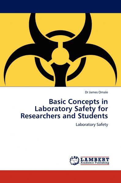 Basic Concepts in Laboratory Safety for Researchers and Students
