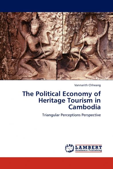The Political Economy of Heritage Tourism in Cambodia
