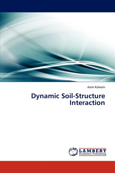 Dynamic Soil-Structure Interaction