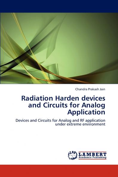 Radiation Harden Devices and Circuits for Analog Application