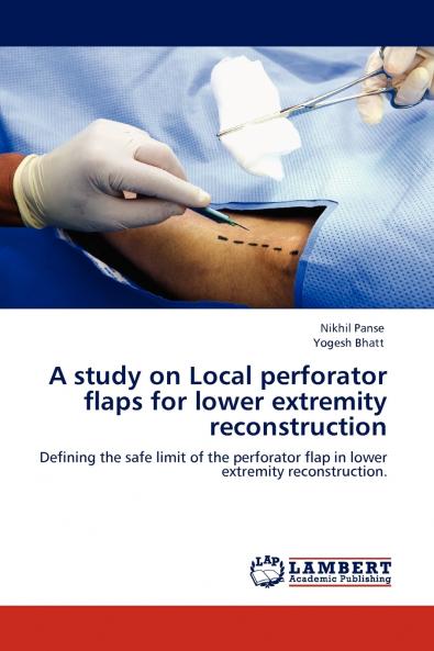 A Study on Local Perforator Flaps for Lower Extremity Reconstruction