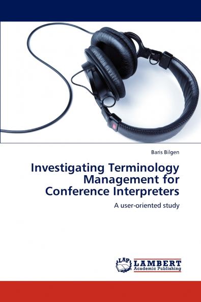 Investigating Terminology Management for Conference Interpreters