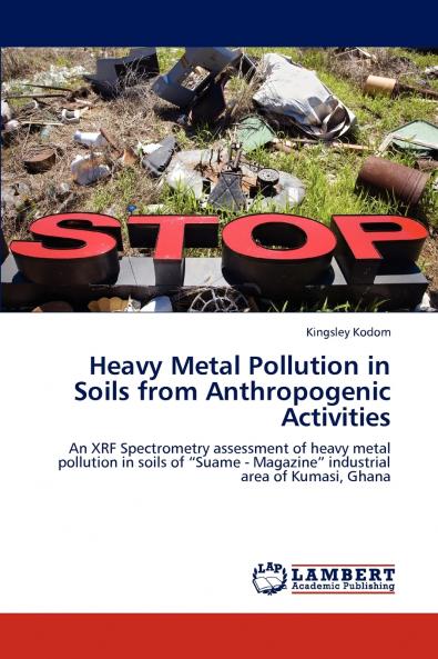 Heavy Metal Pollution in Soils from Anthropogenic Activities