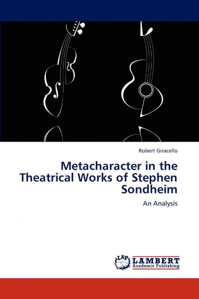 Metacharacter in the Theatrical Works of Stephen Sondheim