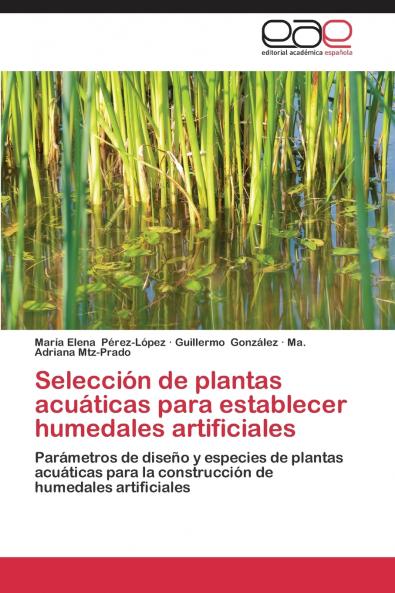 Selección de plantas acuáticas para establecer humedales artificiales