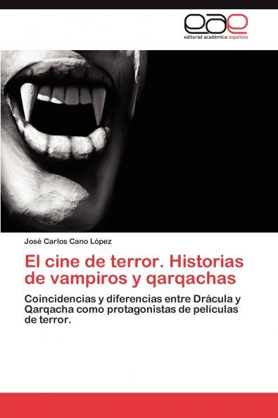 El cine de terror. Historias de vampiros y qarqachas
