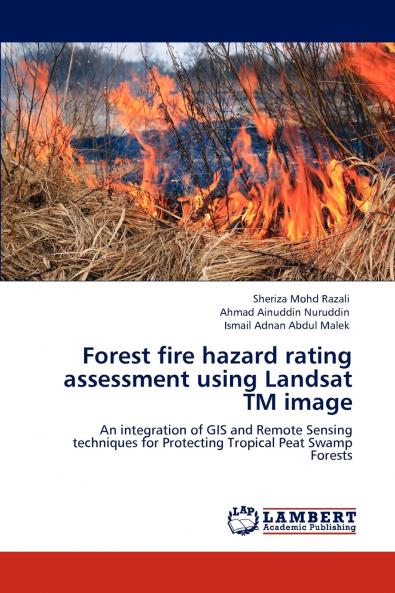 Forest Fire Hazard Rating Assessment Using Landsat TM Image