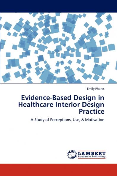 Evidence-Based Design in Healthcare Interior Design Practice
