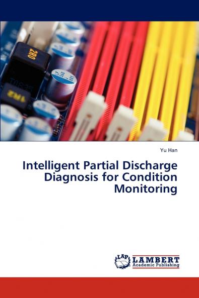 Intelligent Partial Discharge Diagnosis for  Condition Monitoring