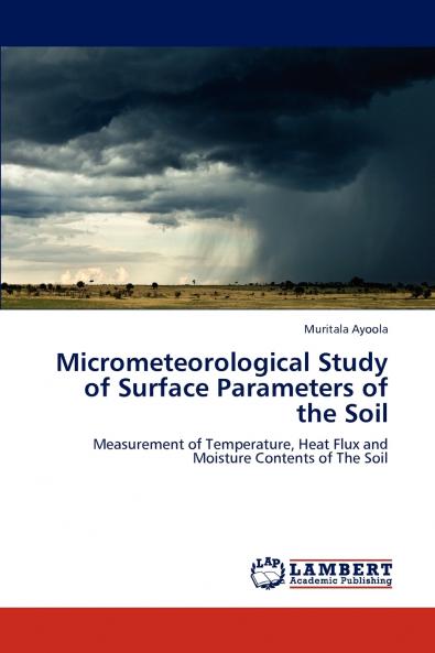 Micrometeorological Study of Surface Parameters of the Soil