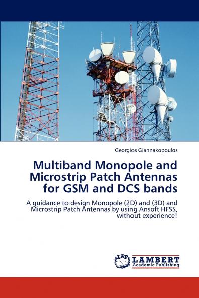 Multiband Monopole and Microstrip Patch Antennas for GSM and Dcs Bands