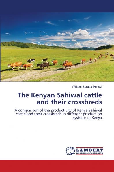 The Kenyan Sahiwal cattle and their crossbreds
