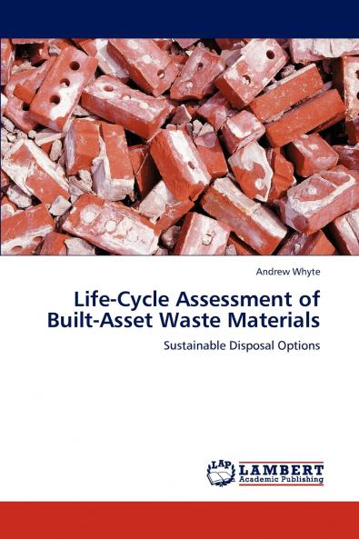 Life-Cycle Assessment of Built-Asset Waste Materials