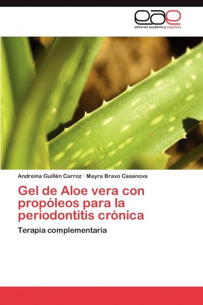 Gel de Aloe vera con propóleos para la periodontitis crónica