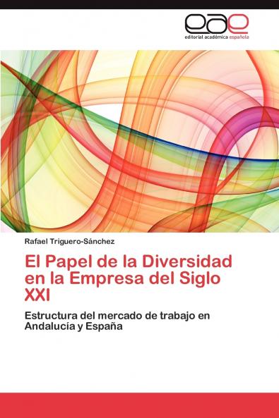 El Papel de La Diversidad En La Empresa del Siglo XXI
