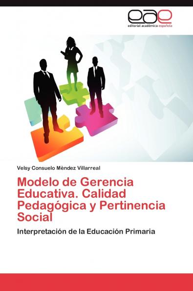 Modelo de Gerencia Educativa. Calidad Pedagógica y Pertinencia Social