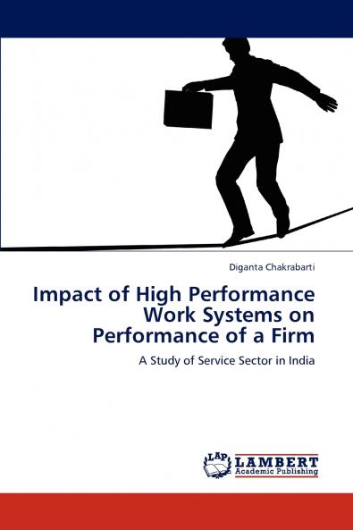 Impact of High Performance Work Systems on Performance of a Firm