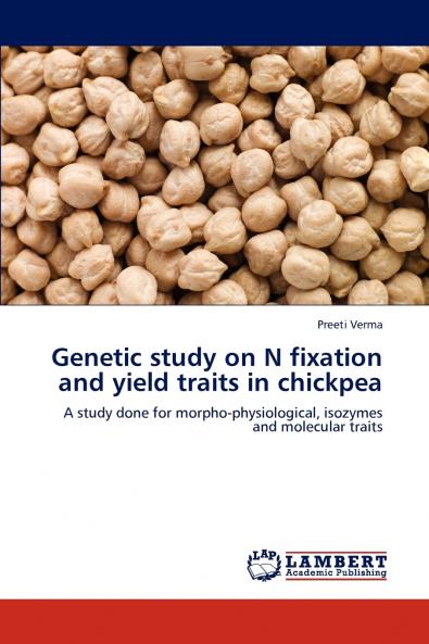 Genetic Study on N Fixation and Yield Traits in Chickpea