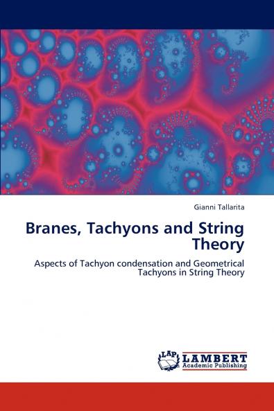 Branes Tachyons and String Theory