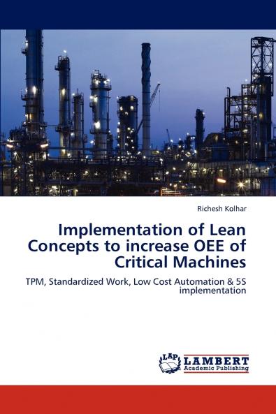 Implementation of Lean Concepts to increase OEE of Critical Machines