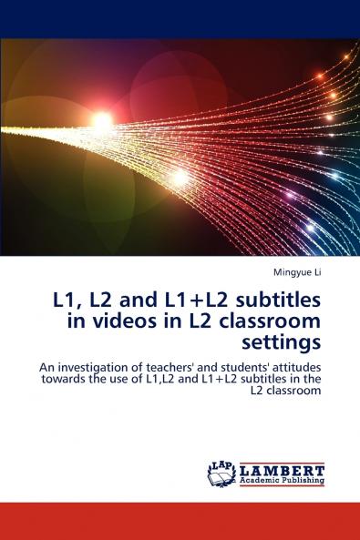 L1 L2 and L1+l2 Subtitles in Videos in L2 Classroom Settings