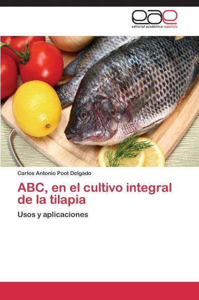 ABC en el cultivo integral de la tilapia