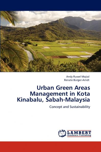 Urban Green Areas Management in Kota Kinabalu Sabah-Malaysia