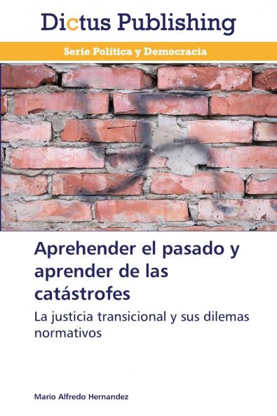 Aprehender el pasado y aprender de las catástrofes