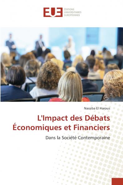 L'Impact des Débats Économiques et Financiers