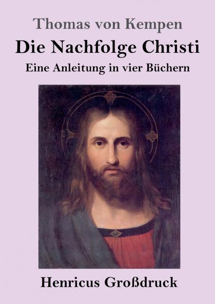 Die Nachfolge Christi (Gro��druck)
