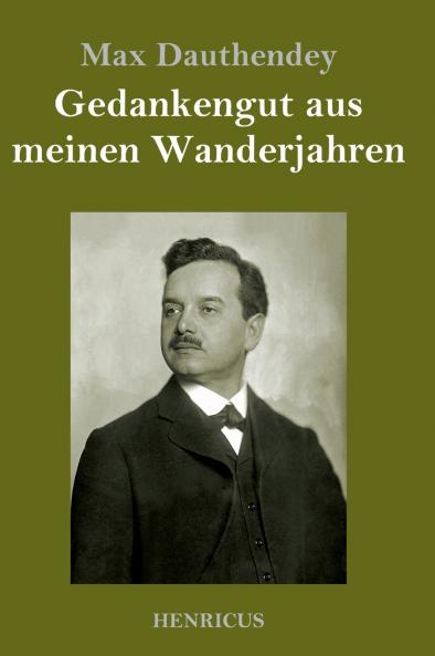 Gedankengut aus meinen Wanderjahren
