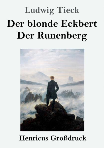Der blonde Eckbert / Der Runenberg (Gro��druck)
