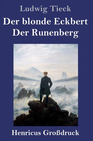 Der blonde Eckbert / Der Runenberg (Gro��druck)