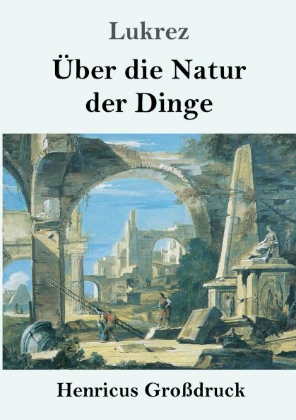 ��ber die Natur der Dinge (Gro��druck)