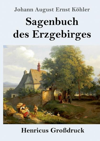 Sagenbuch des Erzgebirges (German Edition)