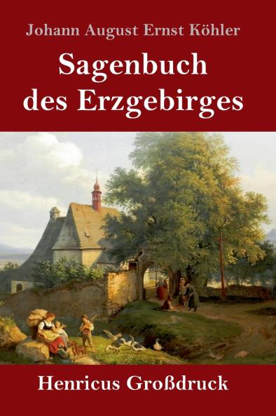 Sagenbuch des Erzgebirges (Classic Books) (German Edition)