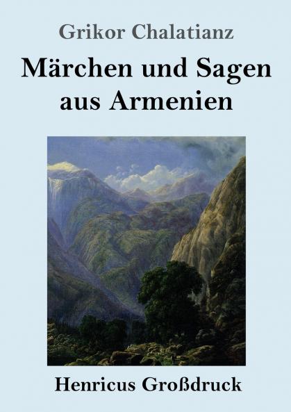 M��rchen und Sagen aus Armenien (Gro��druck)