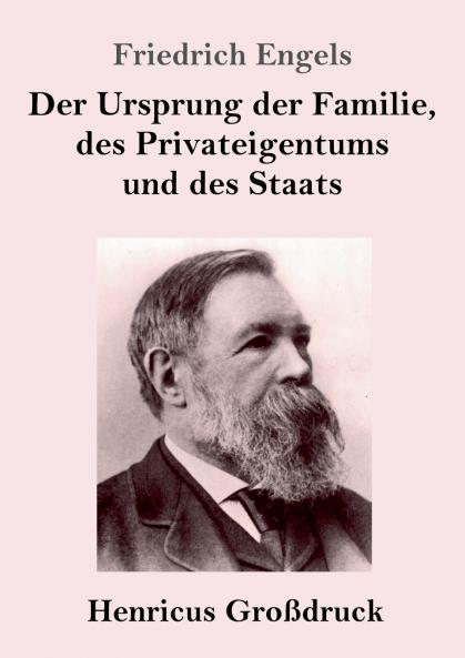 Der Ursprung der Familie des Privateigentums und des Staats (Gro��druck)