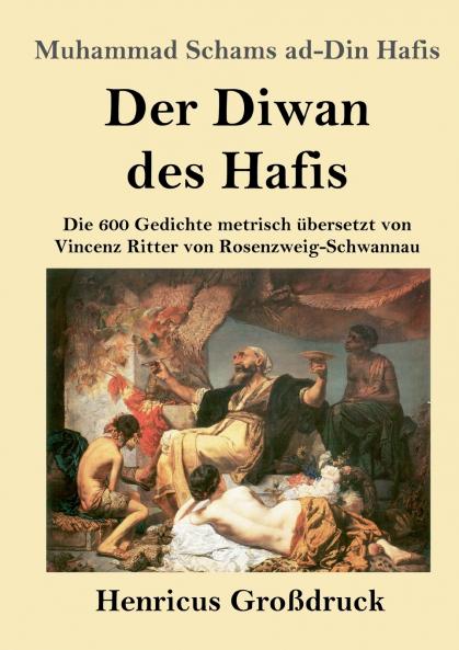 Der Diwan des Hafis (Gro��druck)