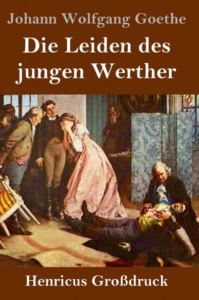 Die Leiden des jungen Werther (Gro��druck)