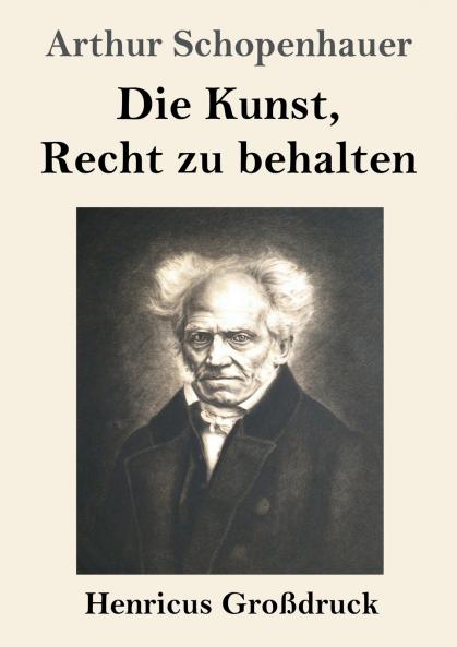 Die Kunst Recht zu behalten (Gro��druck)